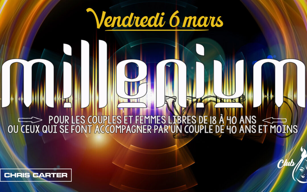 MILLENIUM – Moins de 40 ans – Le Club L