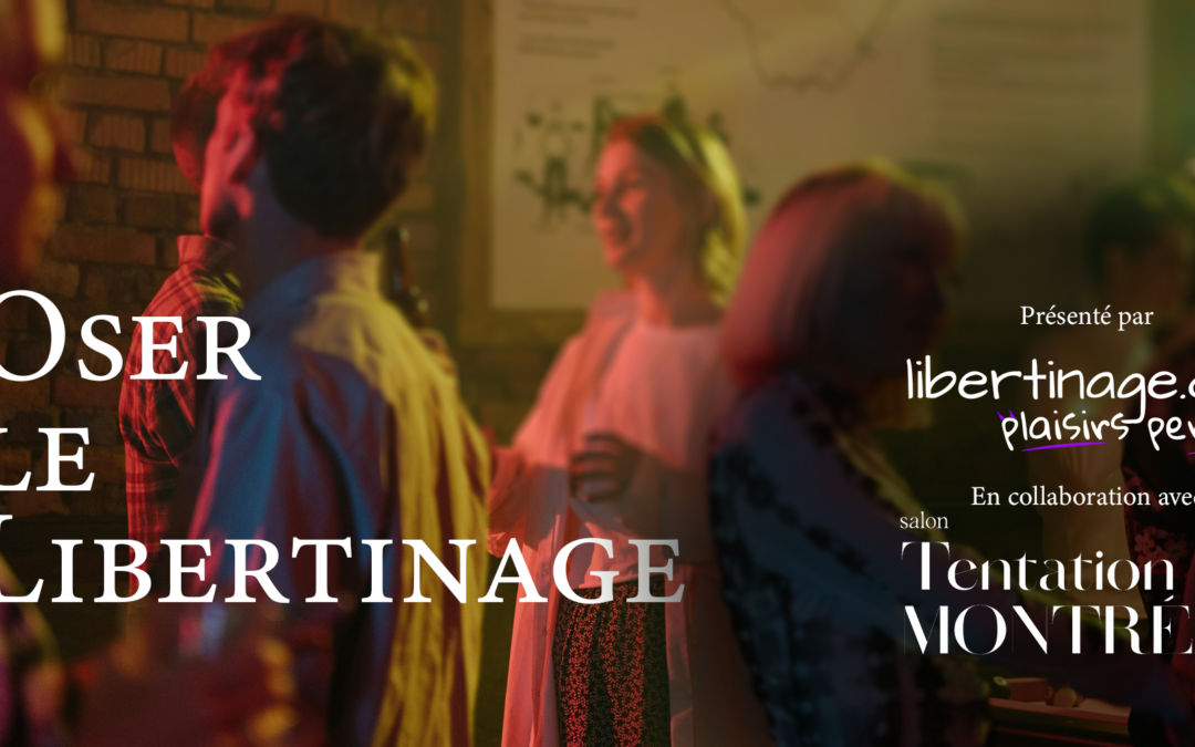 Oser le libertinage